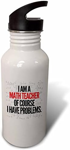 3Drose Ja sam učitelj matematike, naravno da imam problema - boce s vodom
