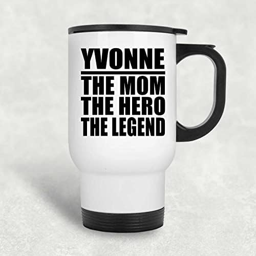 Dizajnsify yvonne mama Hero Legenda, bijela putnička šalica 14oz od nehrđajućeg čelika izolirana, pokloni za rođendansku obljetnicu