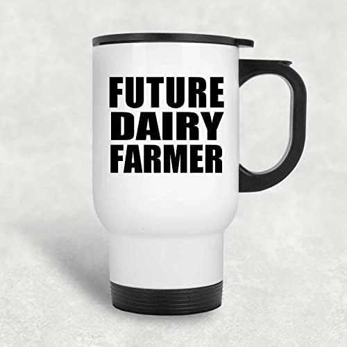 Dizajnsify Future Mljekari poljoprivrednik, bijela putnička šalica 14oz od nehrđajućeg čelika Izolirani Tumbler, Pokloni za rođendansku