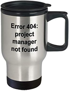 Voditelj projekta putovanja - šalica smiješna sarkastična greška noviteta od nehrđajućeg čelika 404 Poklon za čaj za kavu